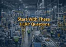 Start With These 3 ERP Questions